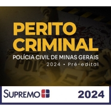 Polícia Civil de Minas Gerais: Perito Criminal - Pré-edital (SUPREMO 2024)